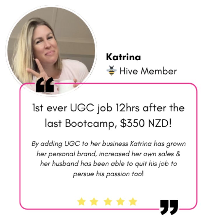 Katrina, Hive member: first ever UGC job 12 hours after the last bootcamp, $350 NZD
